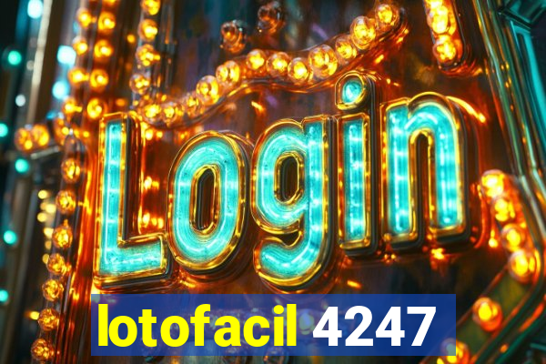 lotofacil 4247